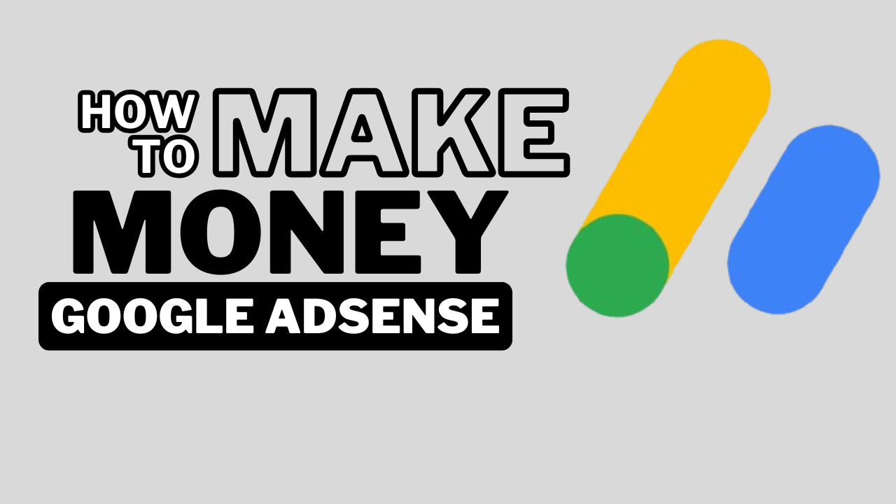 How to Make Money from Google AdSense